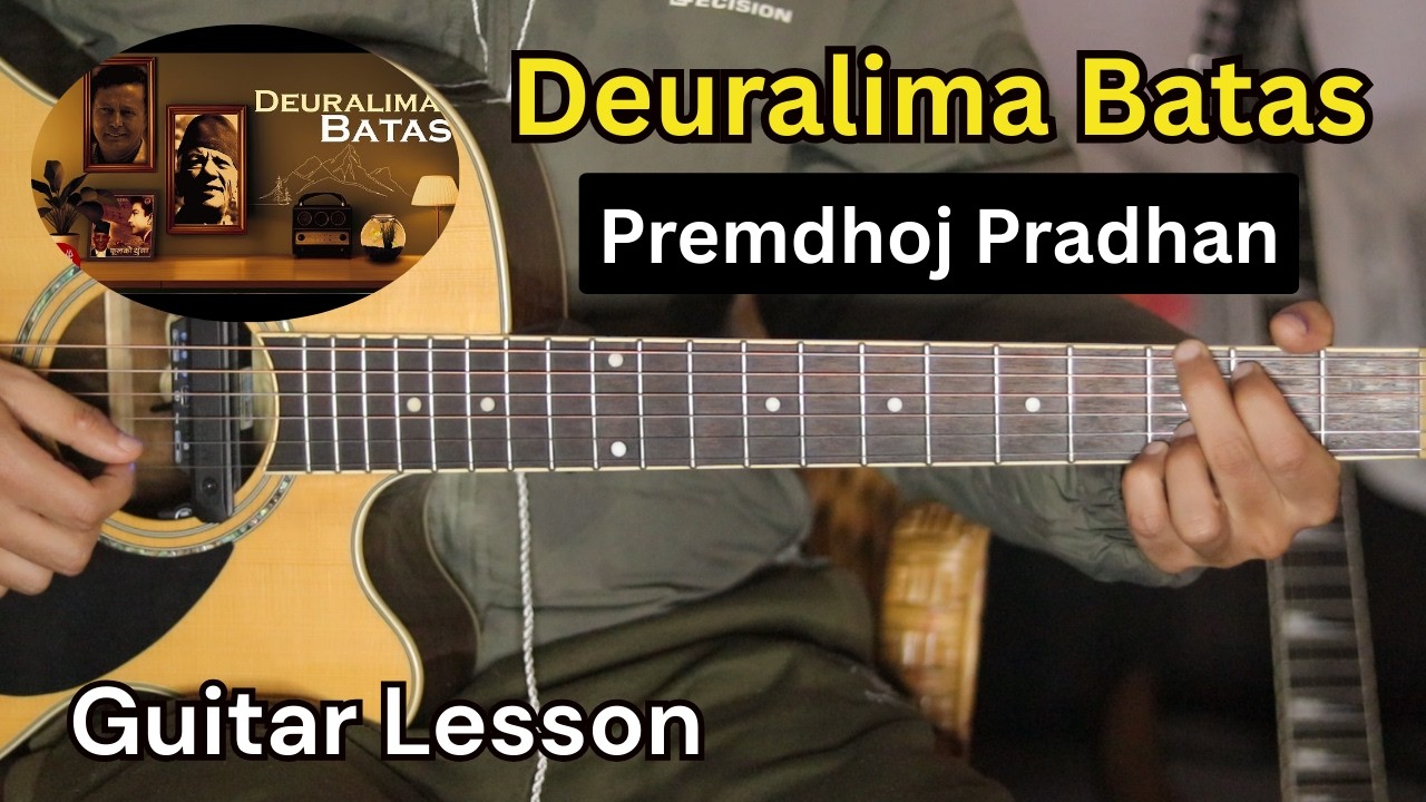 Deuralima Batas - Premdhoj Pradhan | Guitar Lesson