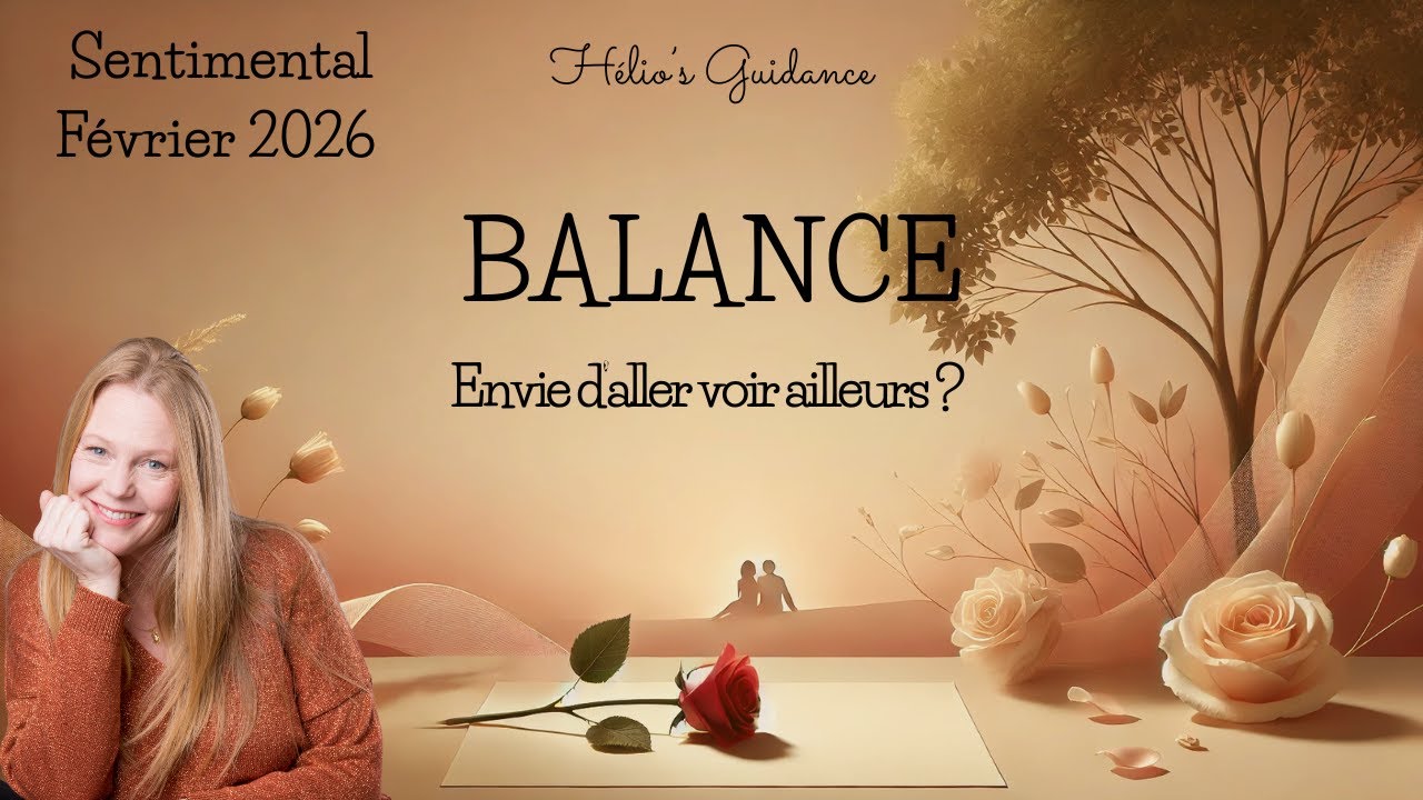 Balance Février 2026 ⭐️ Amour ❤️ Relation 💝
