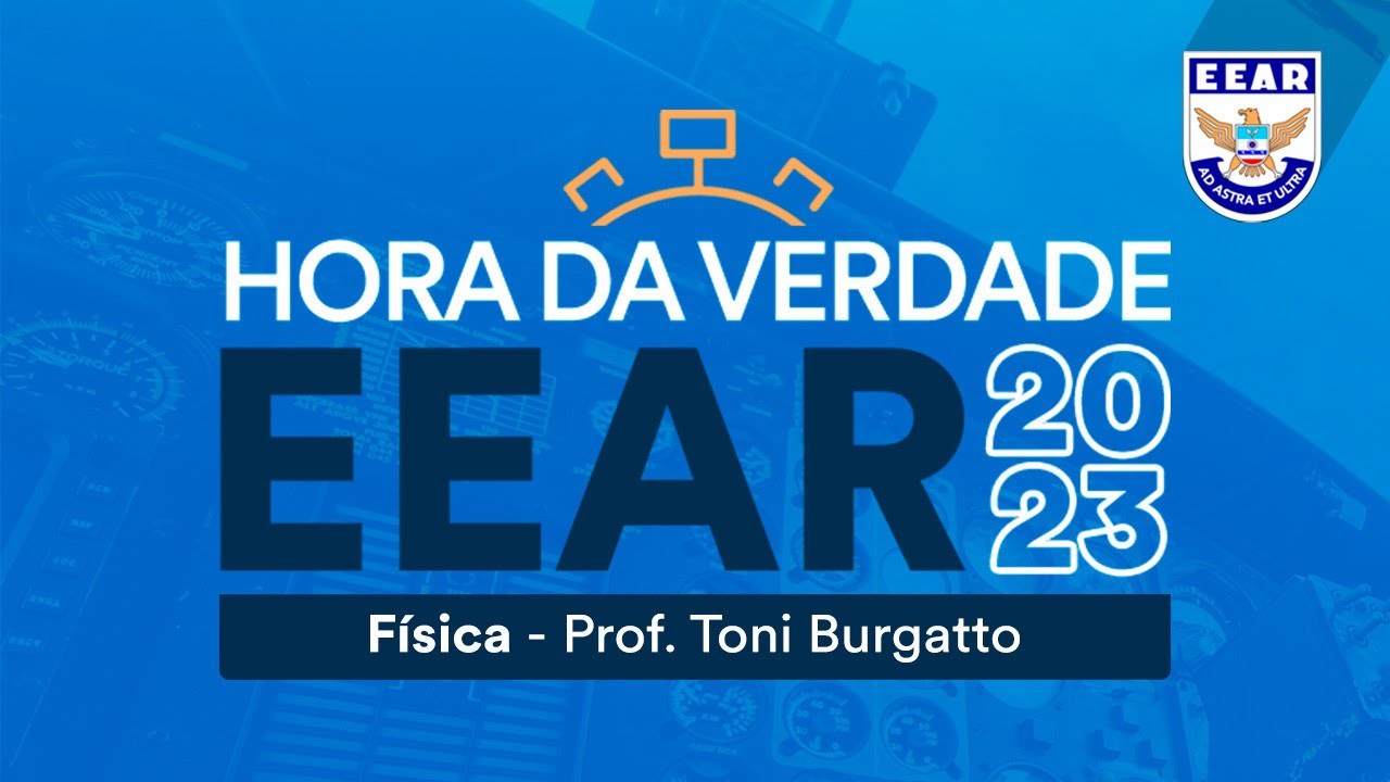 Hora da Verdade EEAR 2023.2 - Física - Prof. Toni Burgatto