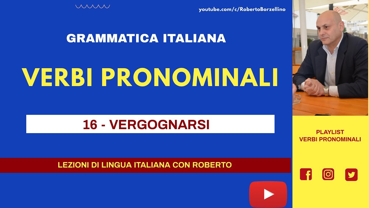 16 - I verbi pronominali - VERGOGNARSI. Spiegazione facile con esempi.