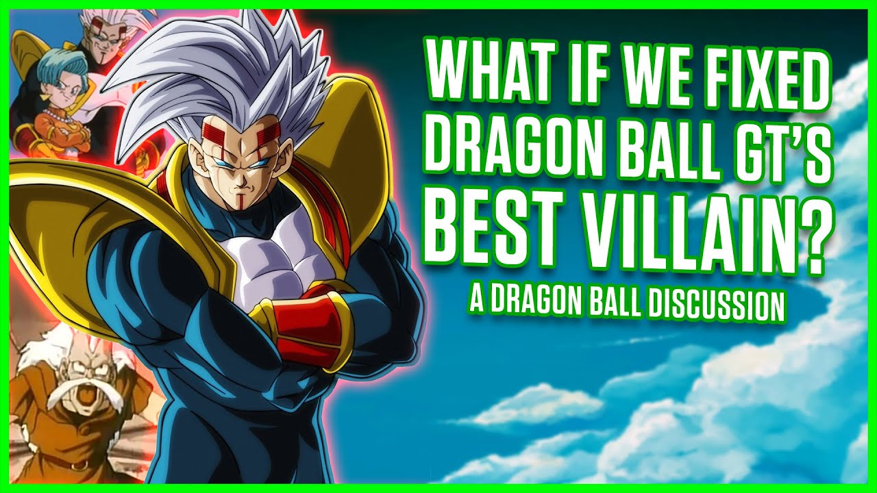 WHAT IF We Fixed Dragon Ball GT's Best Villain?