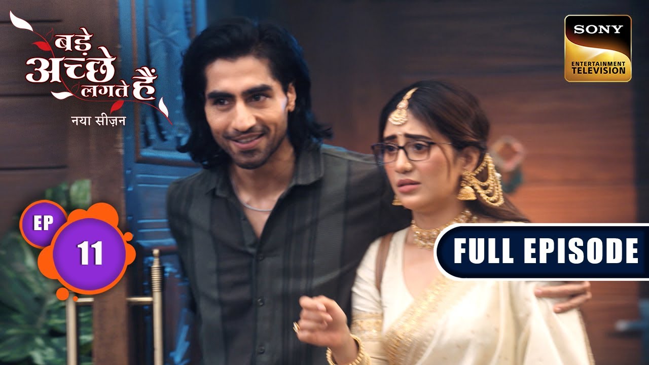 Family के Suprise ने किया Bhagya को Shock| Bade Achhe Lagte Hai |New Season|Full Ep 11| 30 June 2025