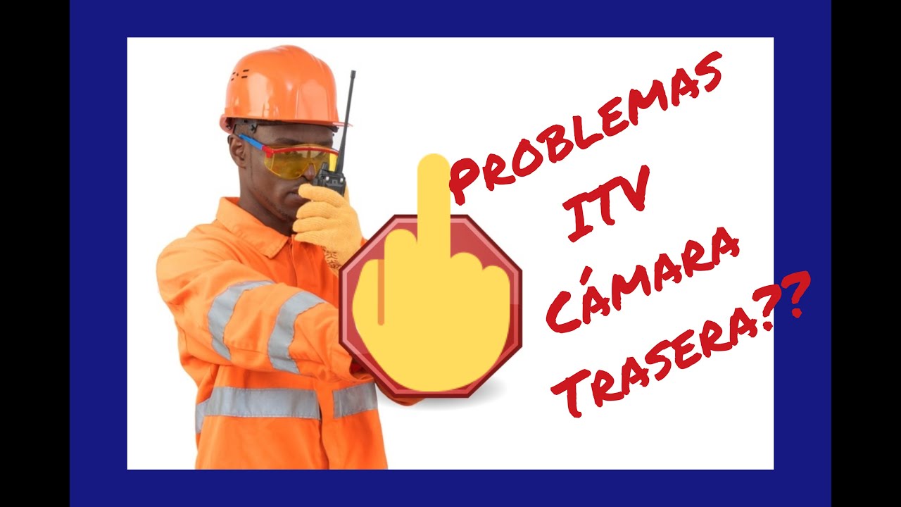 Problema en la ITV con cámara trasera? 😱 NOOOO !!!!! SOLUCION AQUI☝️☝️