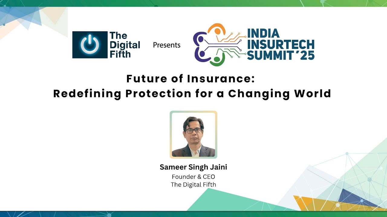 Future of Insurance: Redefining Protection for a Changing World | India Insurtech Summit