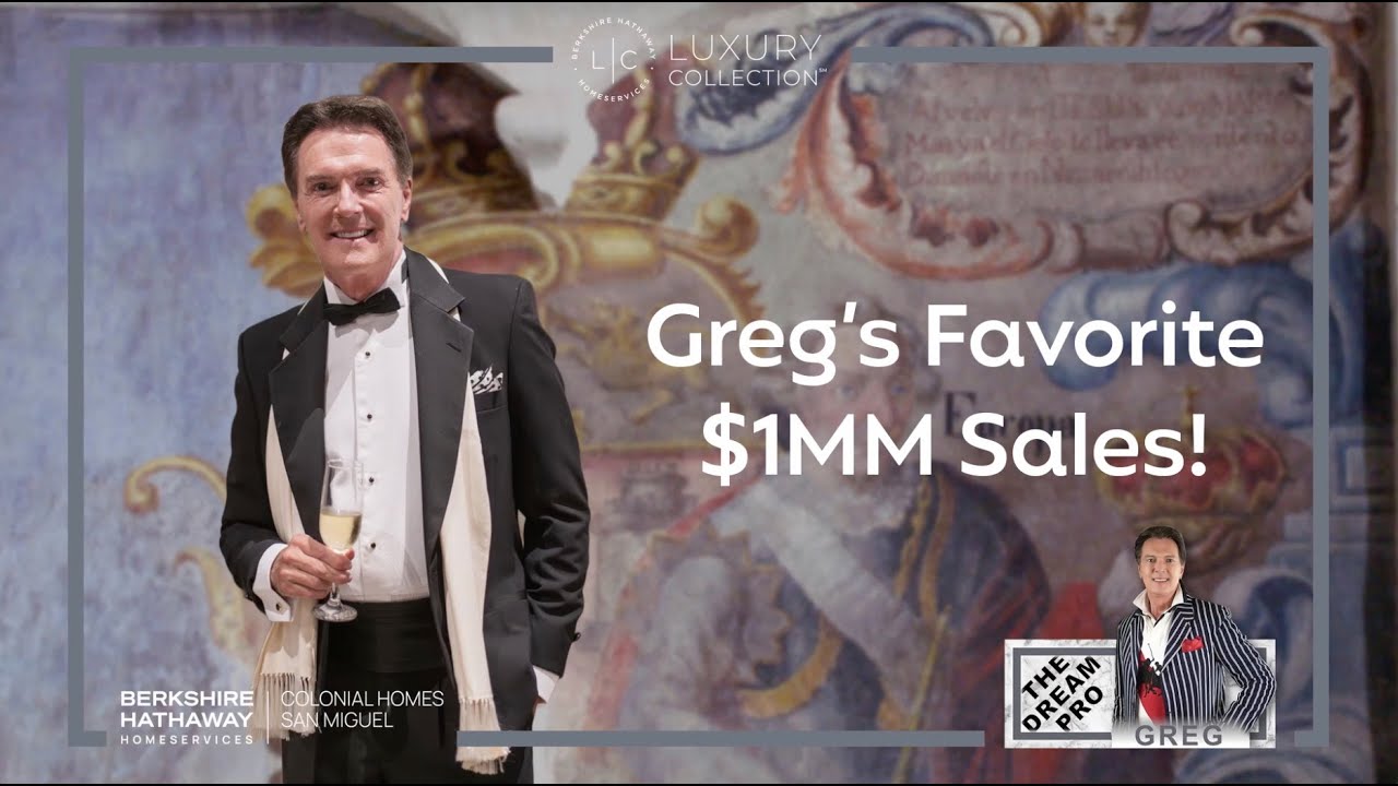 The Dream Pro's Favorite 1MM Sales in San Miguel de Allende!