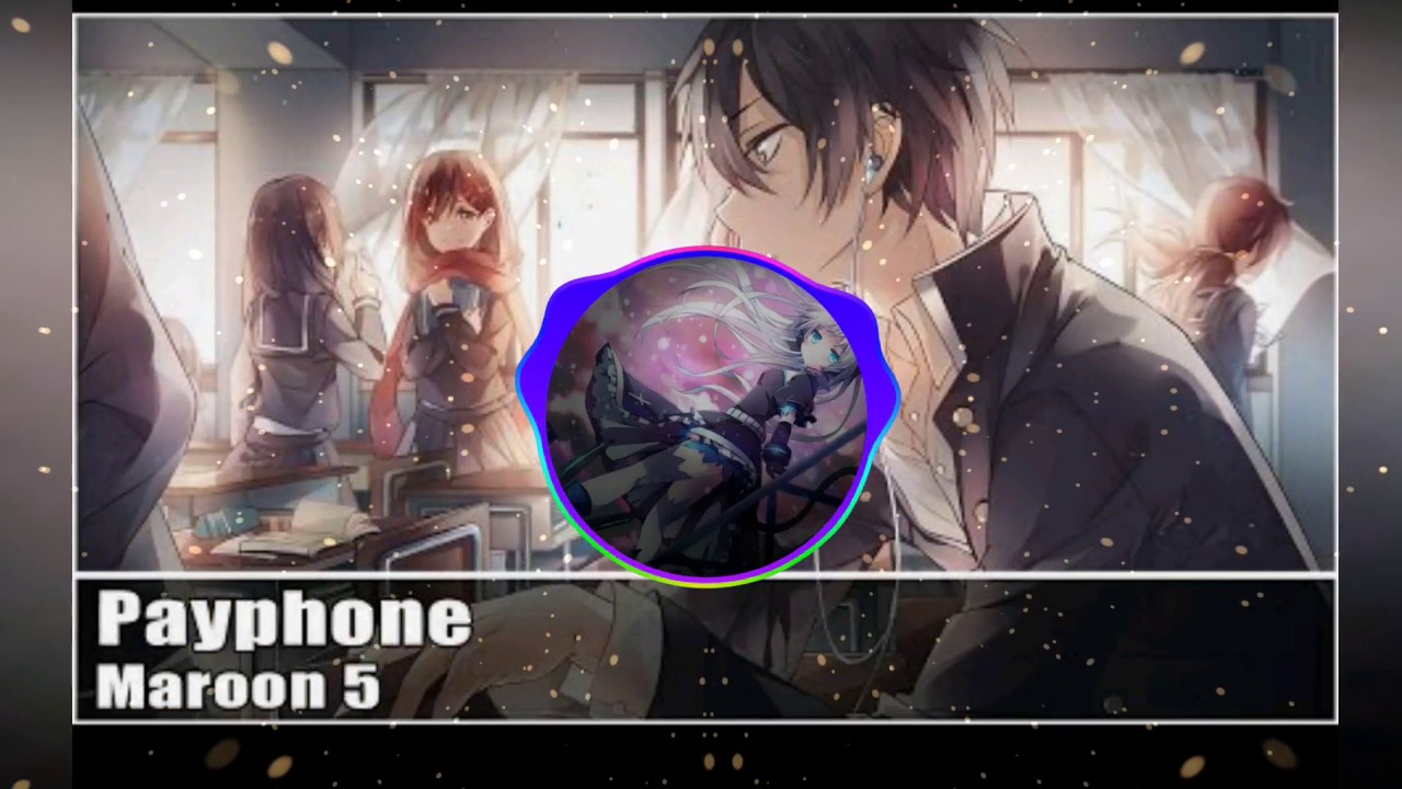 Nightcore - Payphone (Maroon 5)
