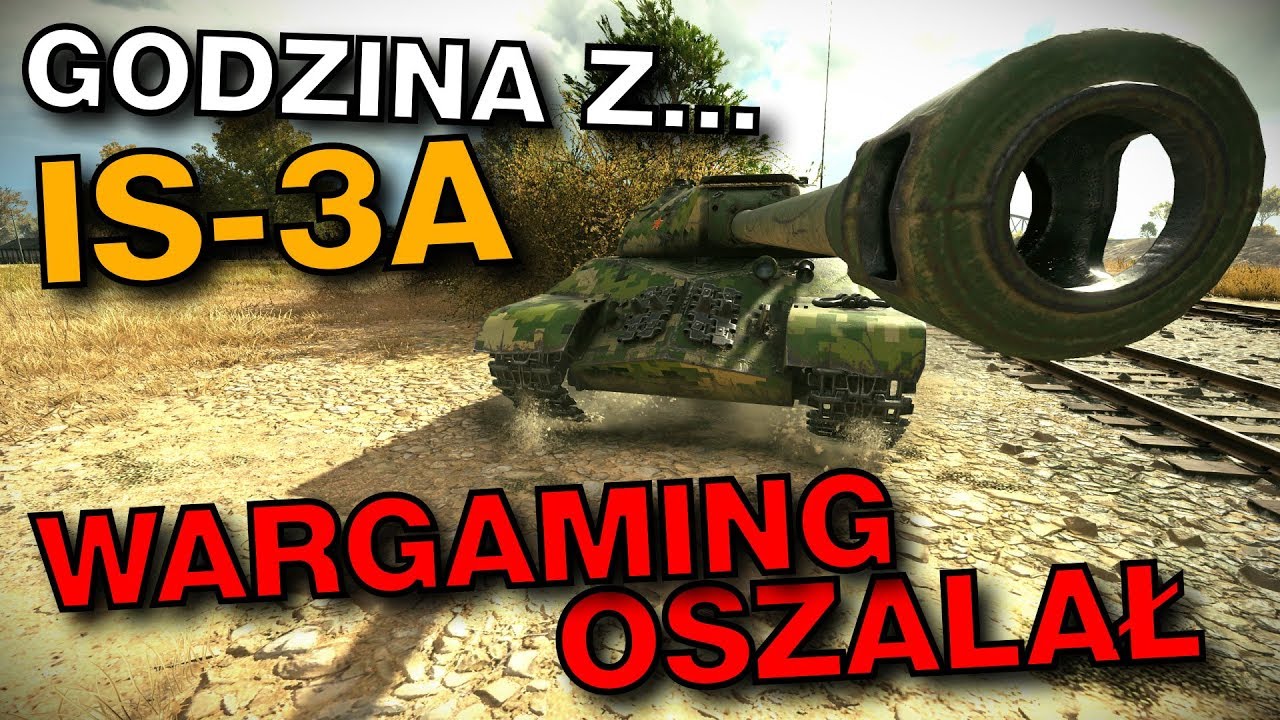 Godzina z IS-3A - totalnie przesadzony czołg