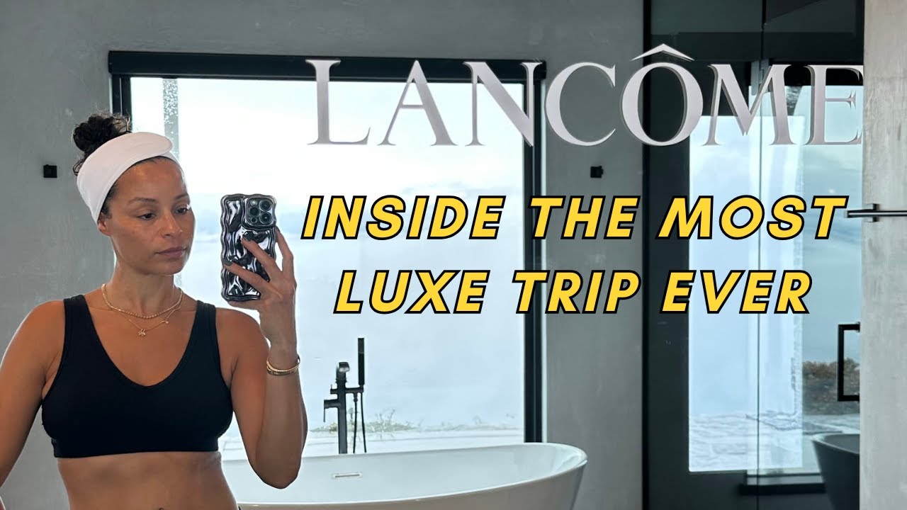 Inside Lancôme’s Luxe Celebrity Trip—What REALLY Happens Behind the Scenes!
