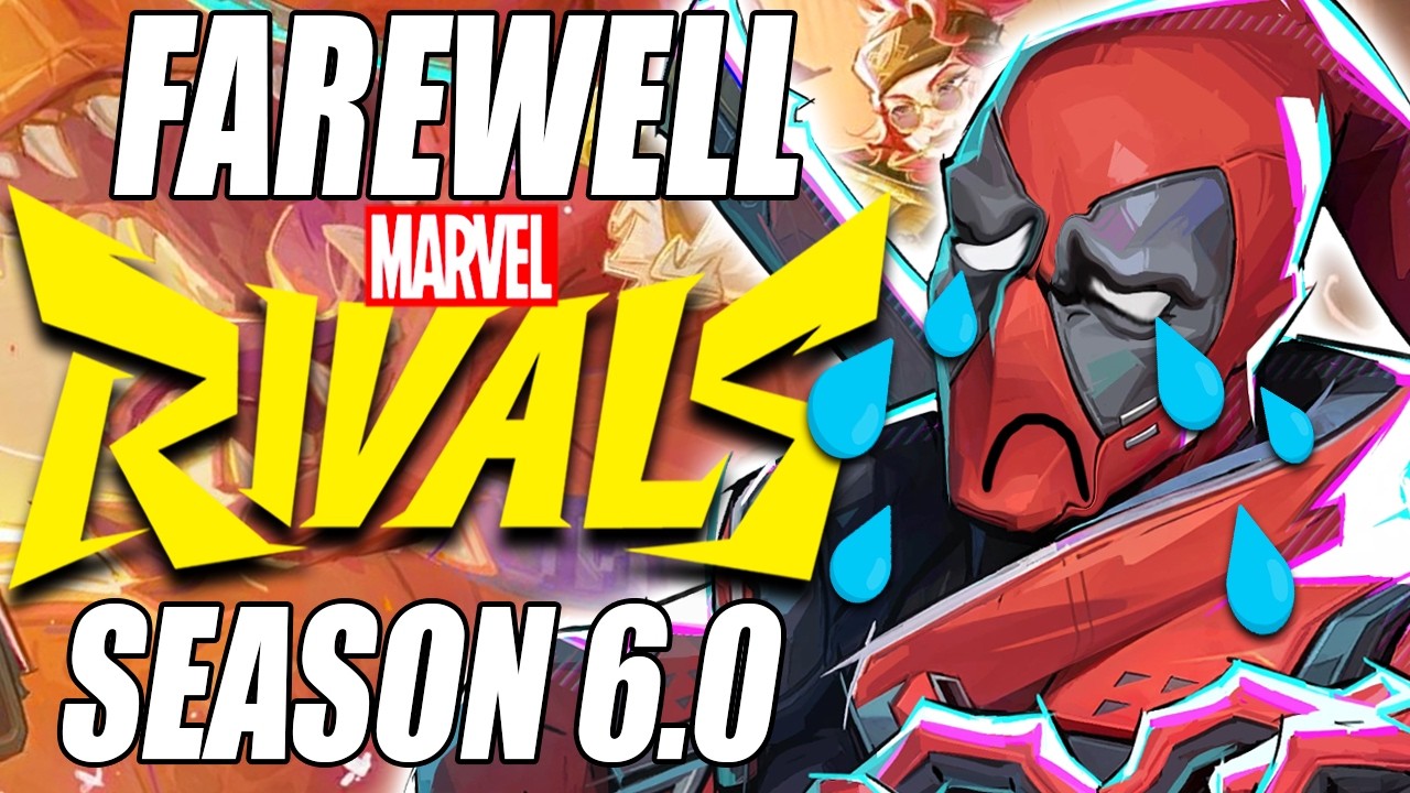 FAREWELL SEASON 6.0 | Marvel Rivals
