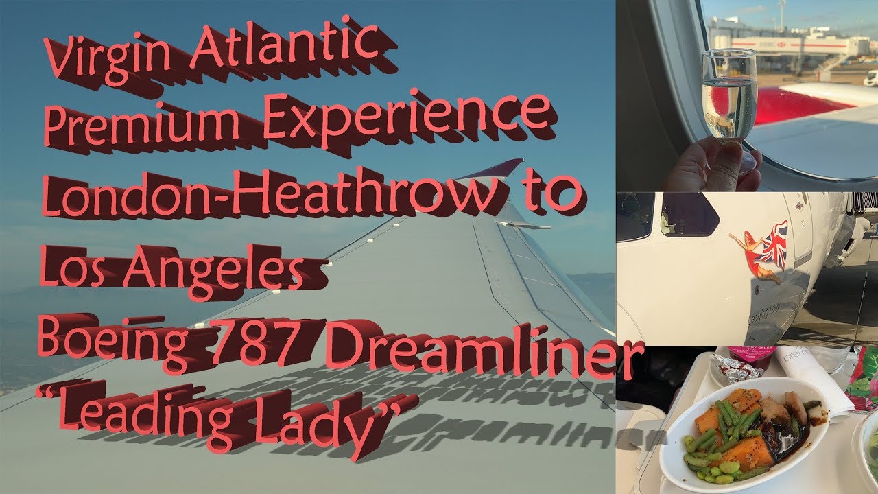 4K | Virgin Atlantic 787 | Premium Class | London-Heathrow to Los Angeles