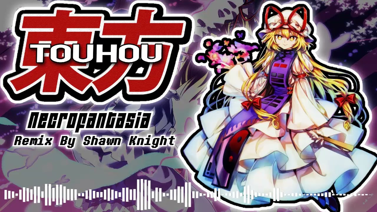 Necrofantasia [Touhou] - Remix || Shawn Knight