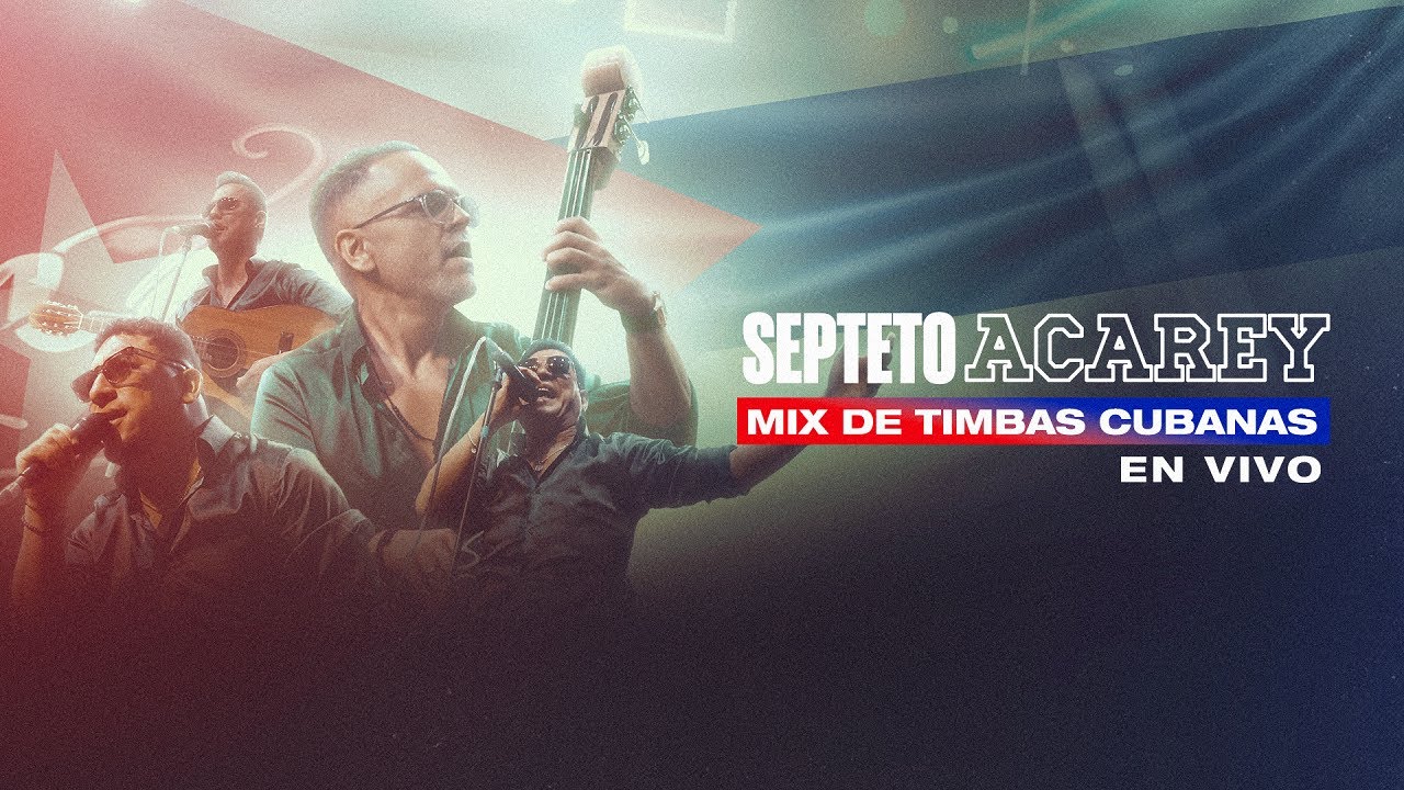 Septeto Acarey - Mix Timbas Cubanas ( EN VIVO)