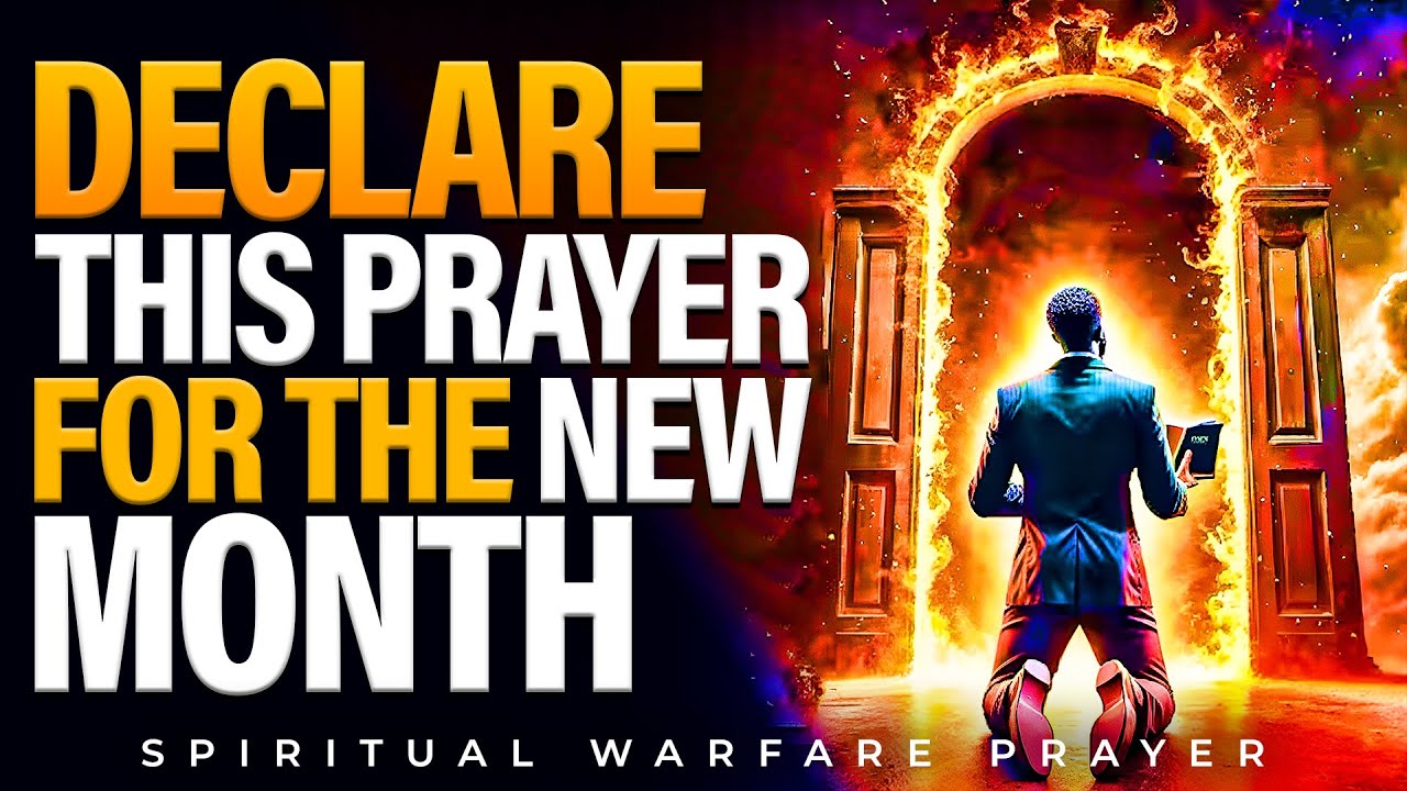 Powerful Declarations For The New Month | New Month Blessings