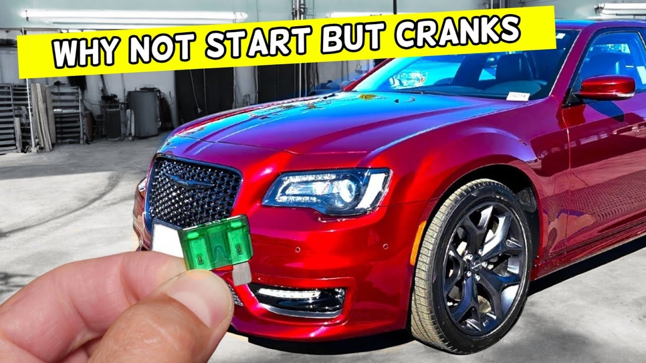 Why Chrysler 300 Does Not Start But Cranks 2014 2024