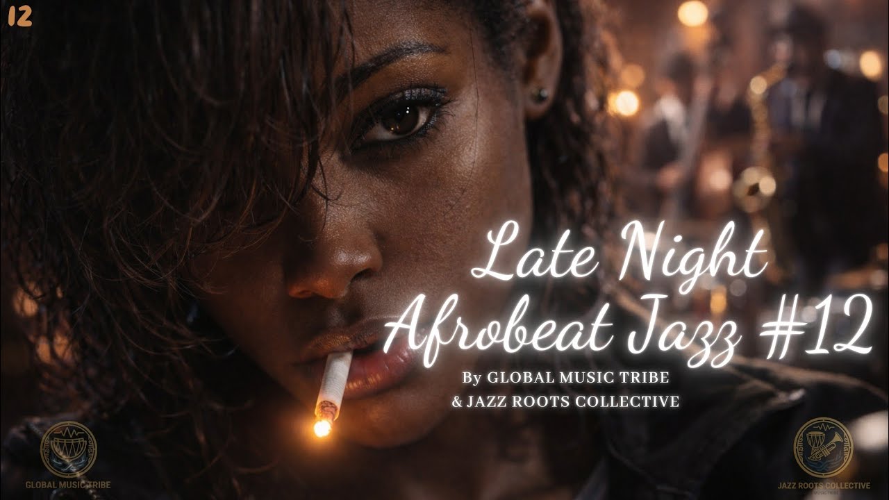 Late Night Afrobeat Jazz #12 – Modern Afrobeat Jazz Fusion Mix