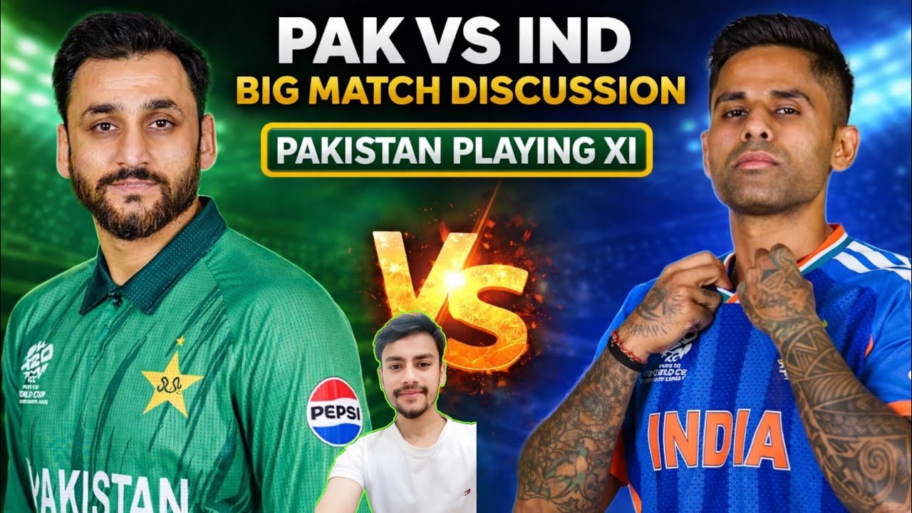 Pakistan vs India mothers of all games | Pakistan playing Xi ?
