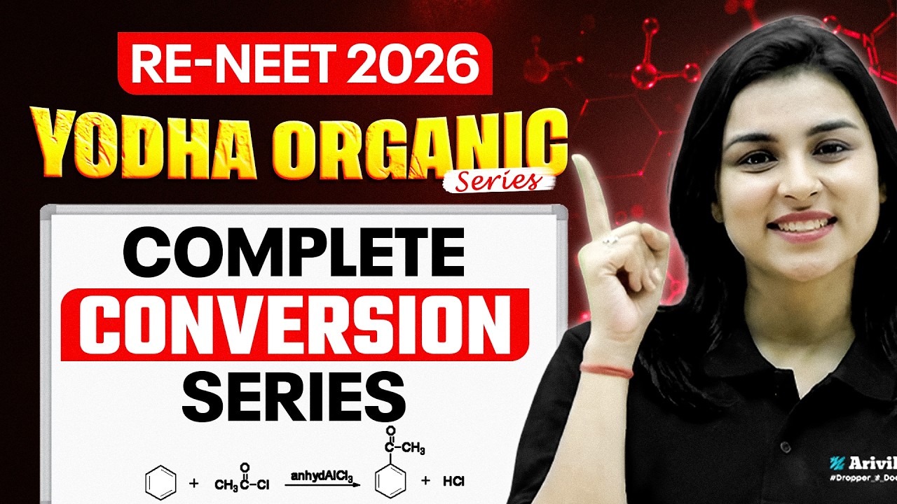 RE-NEET 2026: Complete Organic Conversions in One Shot | Yoddha Organic Series | Anushka Mam