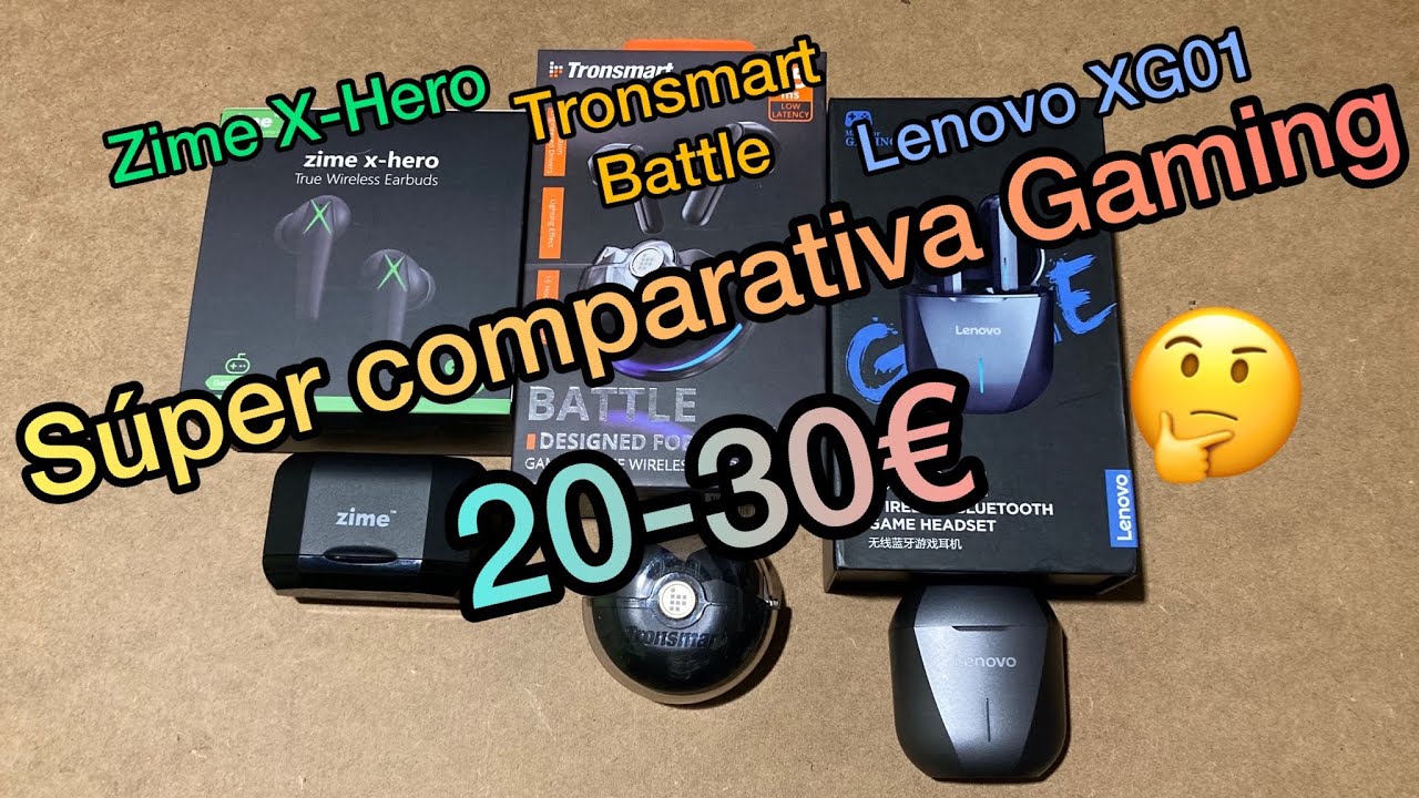Súper comparativa auriculares/audífonos Gaming TWS,Zime X-Hero-Lenovo XG01-Tronsmart Battle