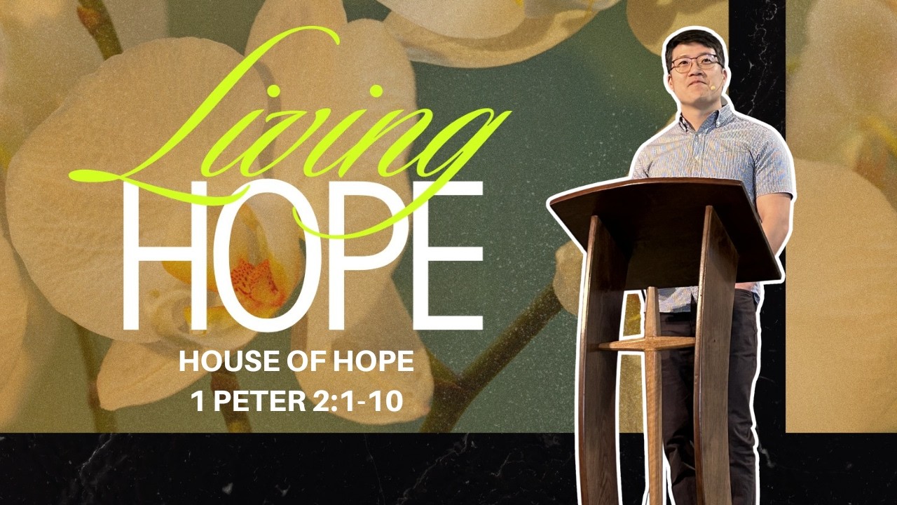 Series Living Hope | House of Hope | Week 3