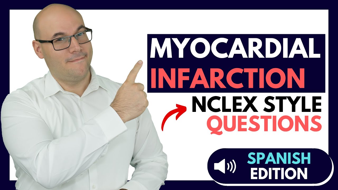 NCLEX Style Questions Myocardial Infarction  [Spanish Edition]