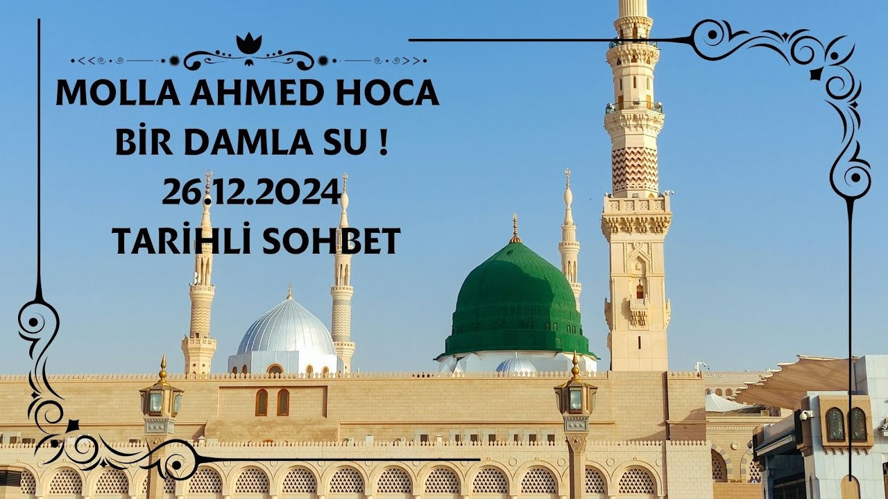 Molla Ahmed Hoca | Bir Damla Su !