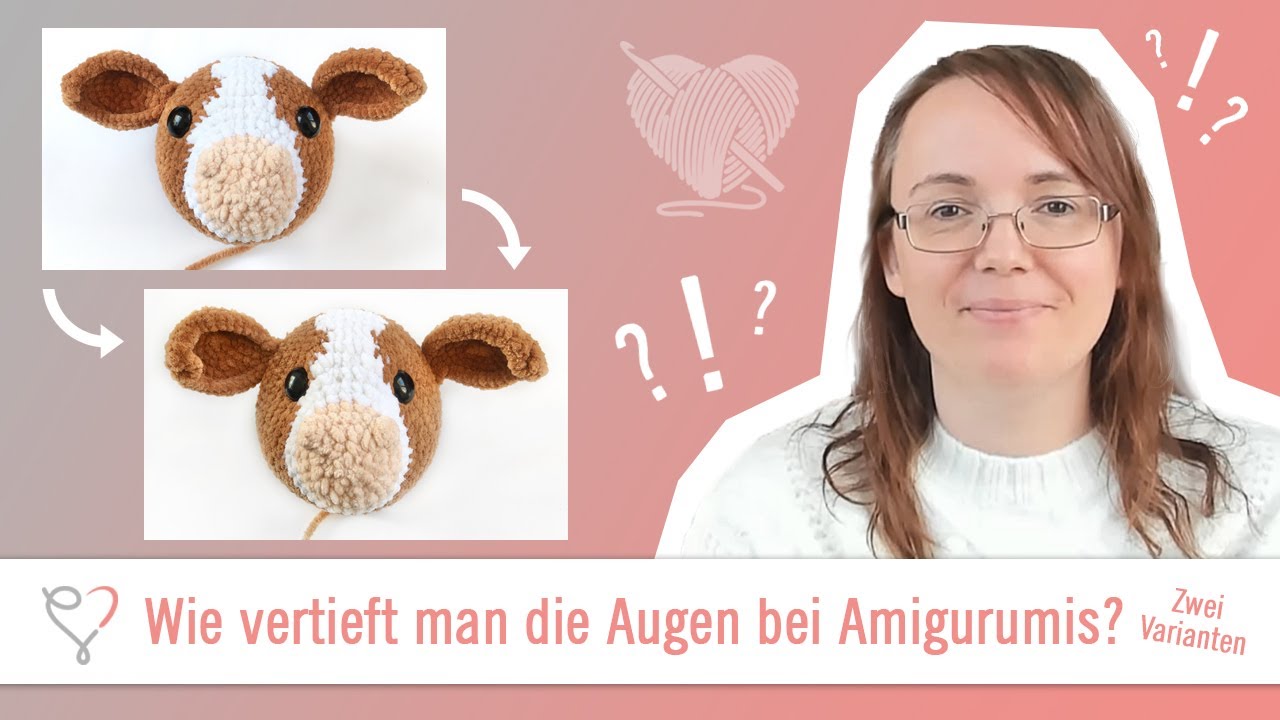 Wie vertieft man die Augen bei Amigurumis?