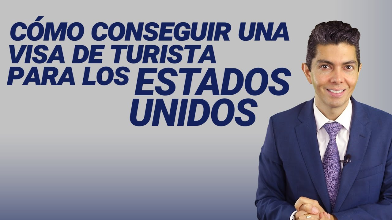 Cómo conseguir una visa de turista para los Estados Unidos