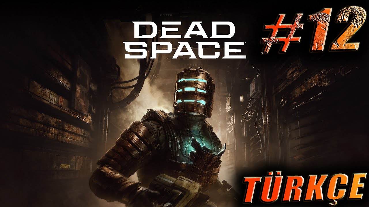 ÖLMEYEN ZOMBİ YAPMIŞLAR! | DEAD SPACE REMAKE | 12.BÖLÜM [TÜRKÇE]