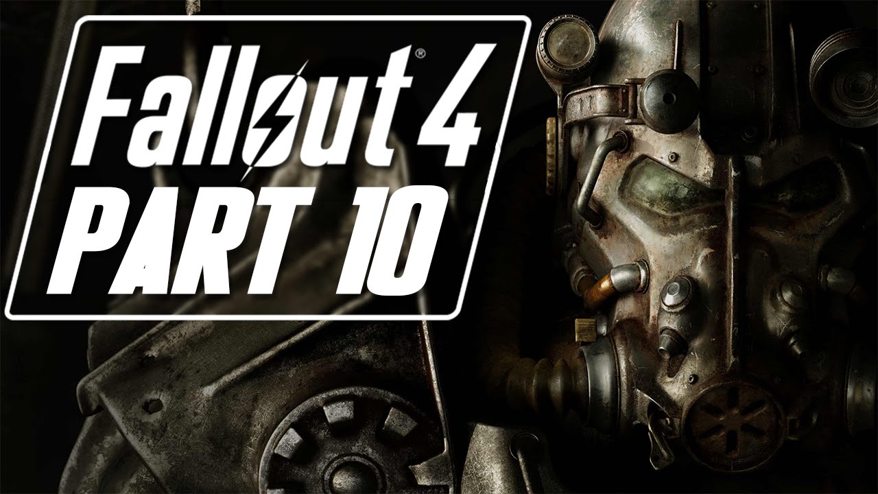 Fallout 4 - Let's Play - Part 10 - 