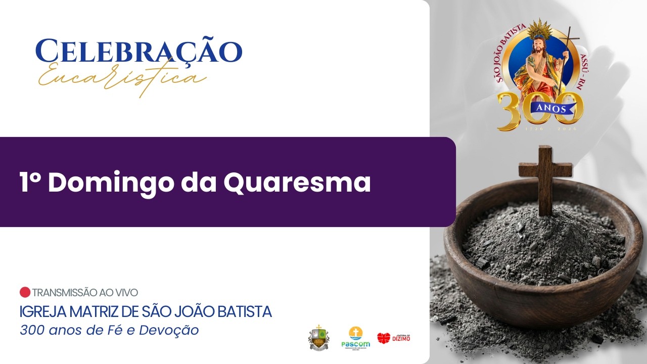 1º Domingo da Quaresma | 19h