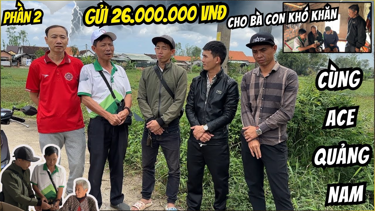Phần 2 : Gặp Cụ ÔNG hơn 100 tuổi nghèo khó - tiếp tục Gửi Món quà 26.000.000 vnđ cho Bà Con Khó Khăn
