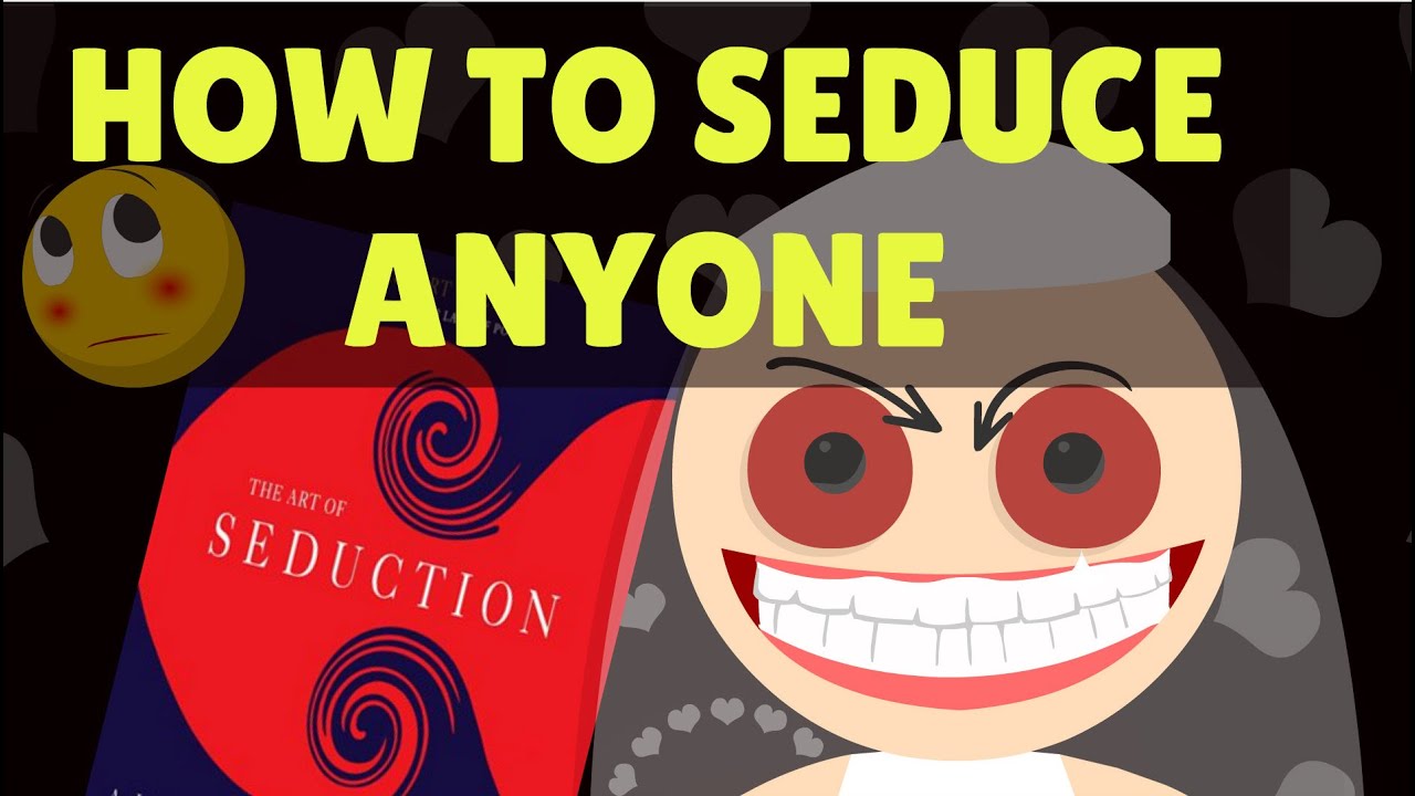 How to Seduce Anyone | The Art of Seduction Animation Notes