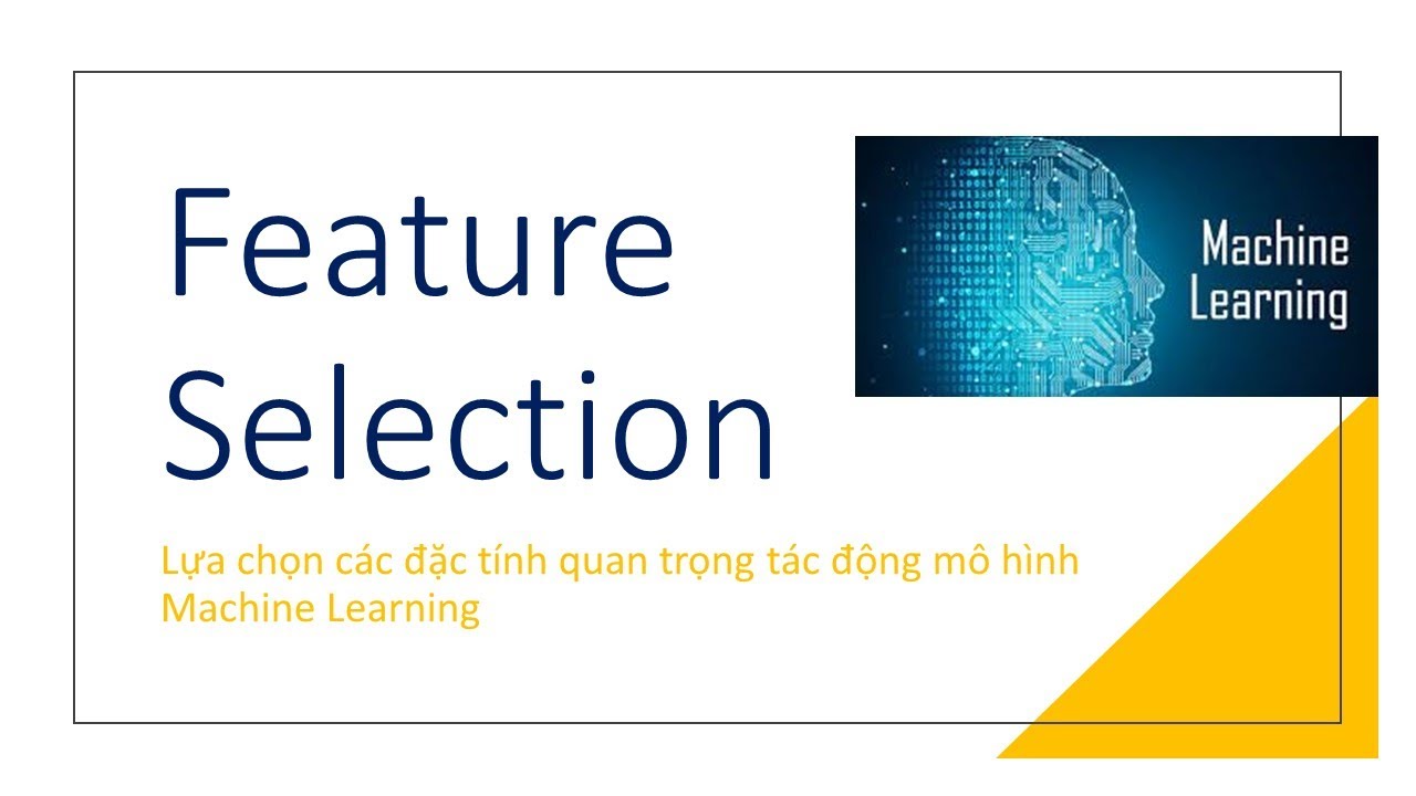 Phương pháp chọn các đặc tính quan trọng tác động đến mô hình Machine Learning | Feature Selection
