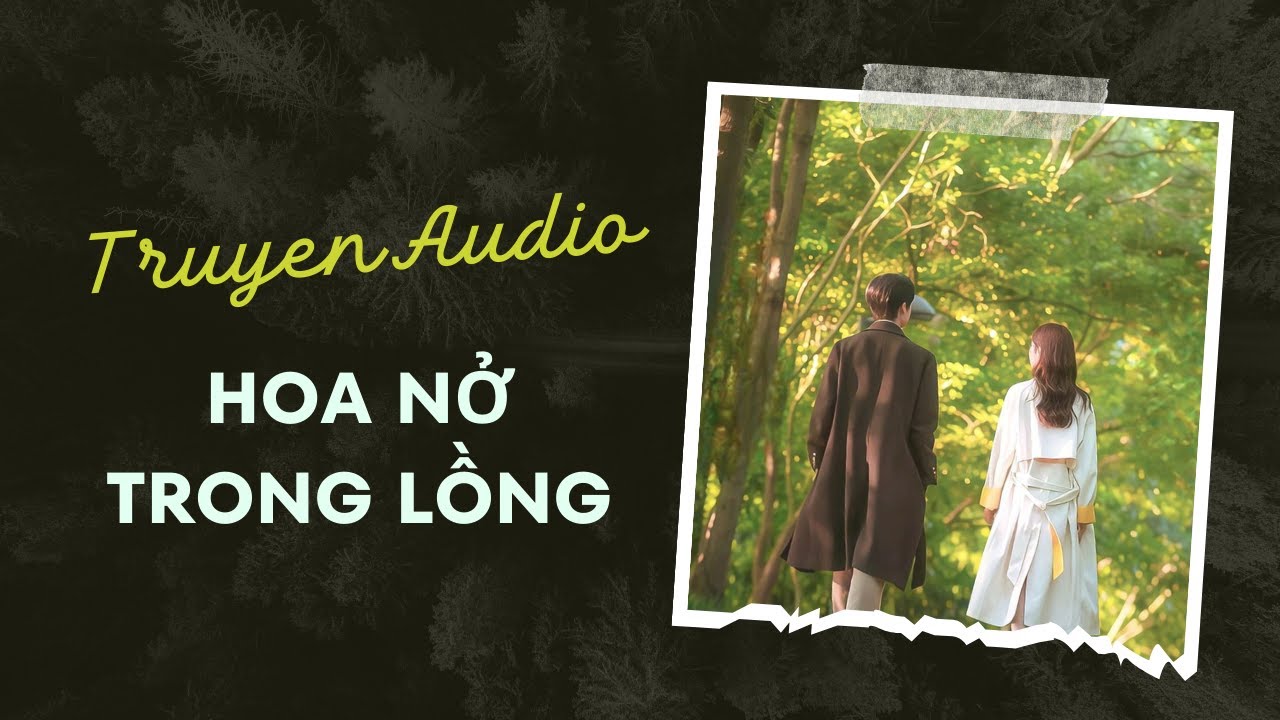 Truyện Audio / Hoa Nở Trong Lồng | Trần Thiên Minh