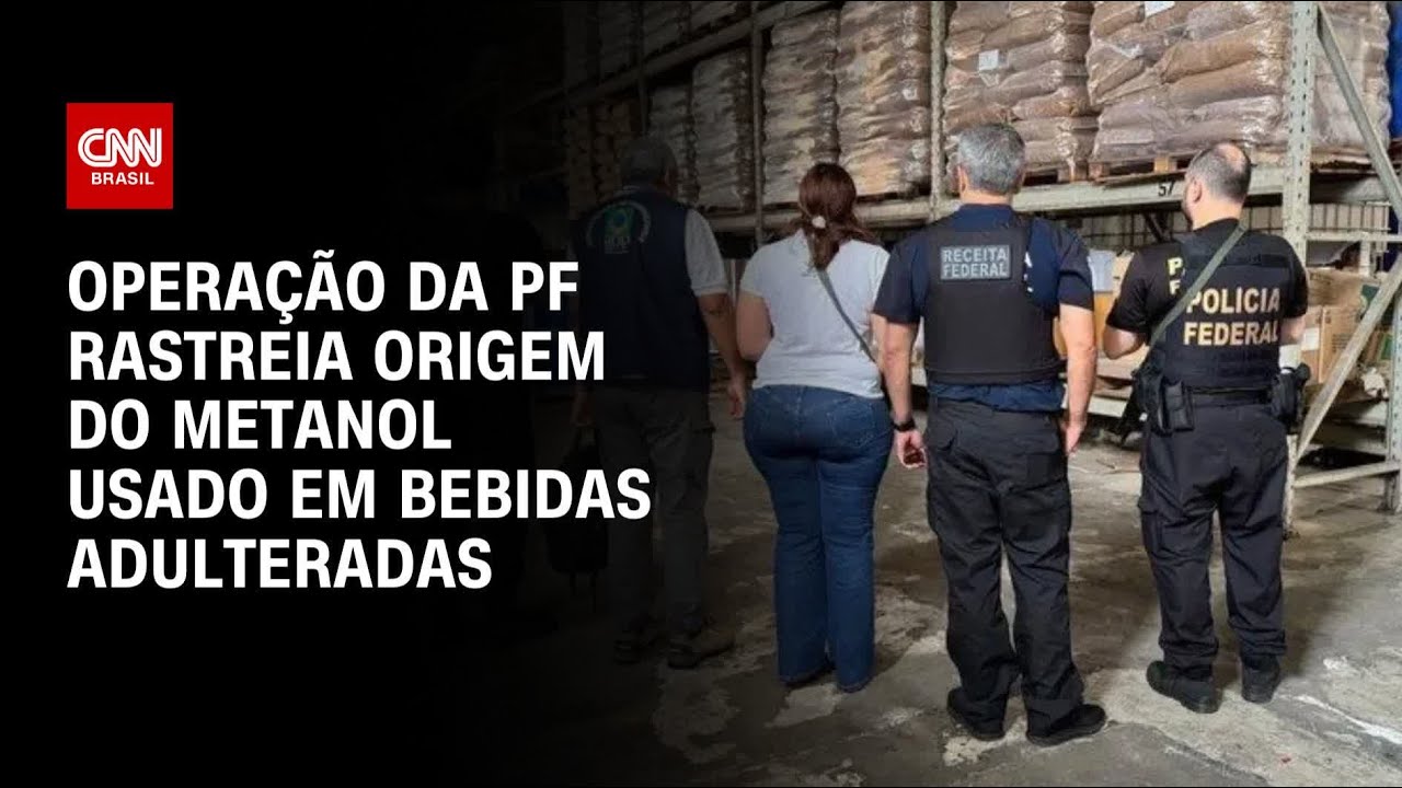 Bebidas adulteradas: Opera&ccedil;&atilde;o da PF em 5 estados rastreia origem do metanol | CNN 360&ordm;