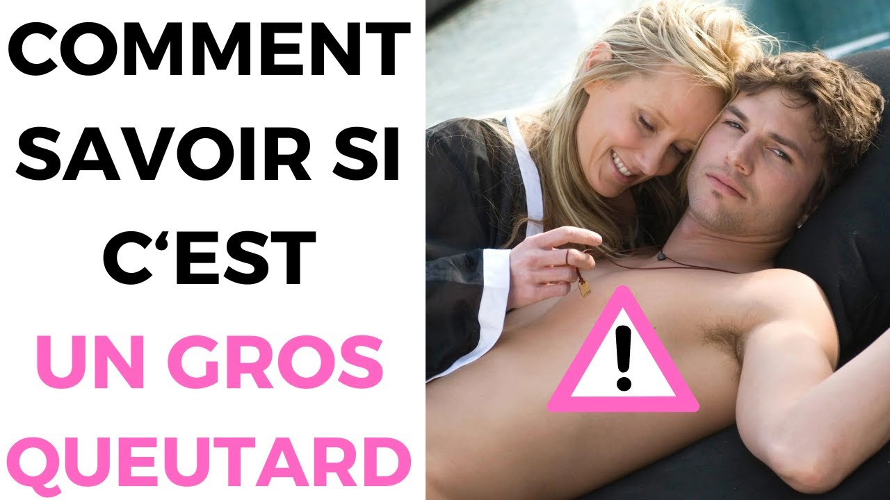 Comment Reconnaître un Queutard et L'éviter ?