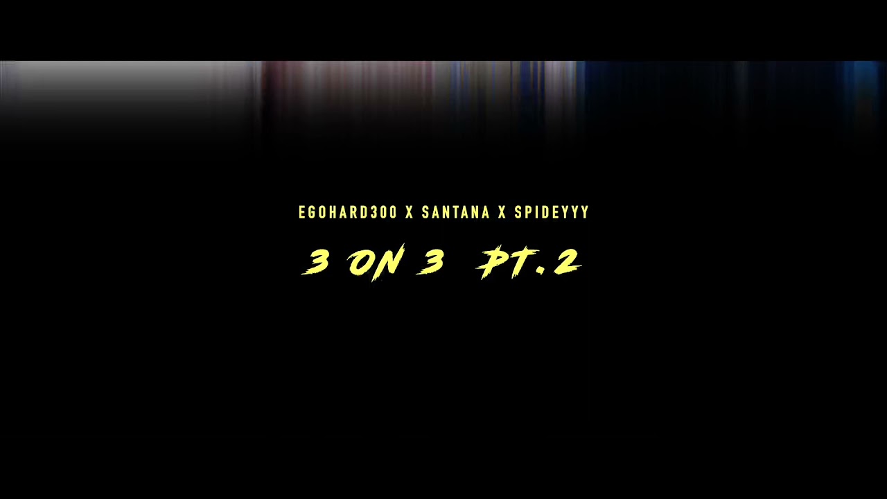 Egohard300 ft Spid3yyy - 3 on 3 pt2 ( official music video ) | Dir.kingkvisual