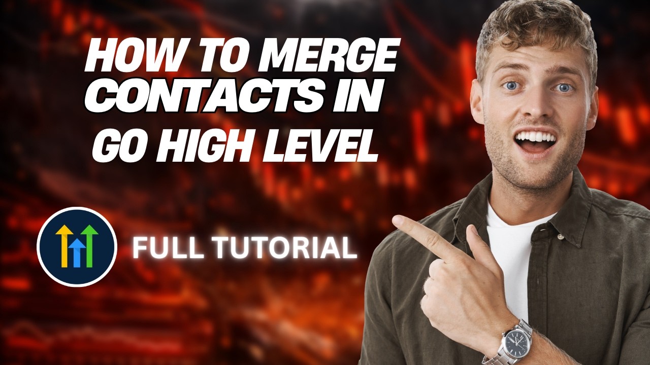 How to Merge Contacts in Go High Level [2026 Full Guide]