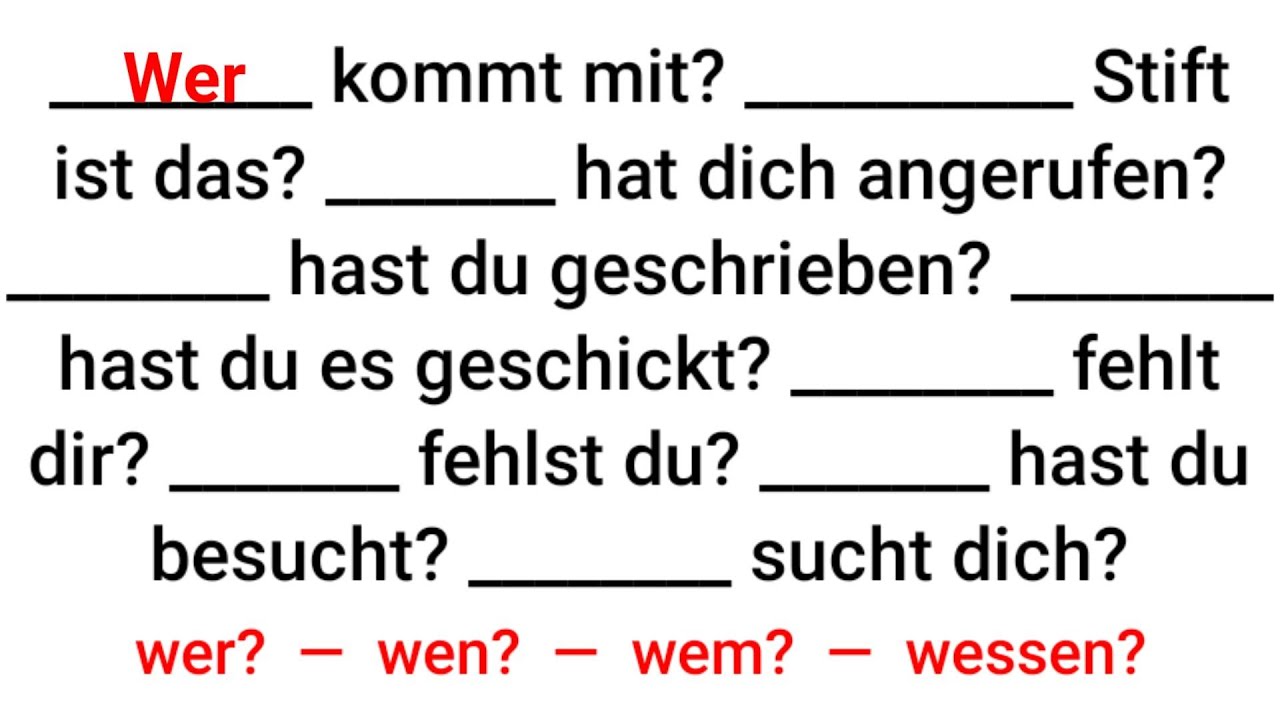Wer, wen, wem, wessen, Fragen, Fragewörter, W-Fragen, wh-question, wer ist, wen kennst, wem gehört,