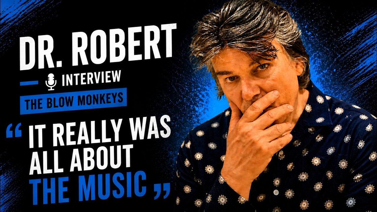 Dr. Robert of The Blow Monkeys: Uncovering the Legacy of 'Digging Your Scene'& Socially Charged Pop