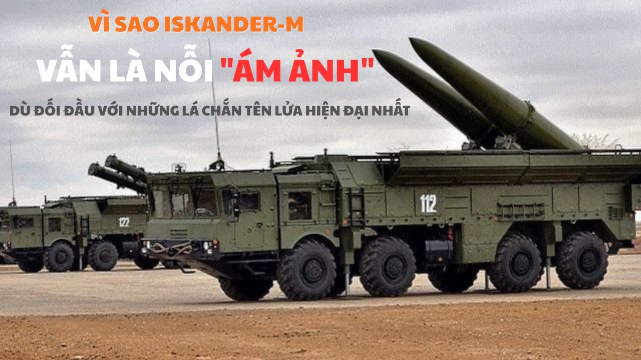 Vì Sao Iskander-M Vẫn Là Nỗi Ám Ảnh Dù Đối Đầu Với Những Lá Chắn Tên Lửa Hiện Đại Nhất?