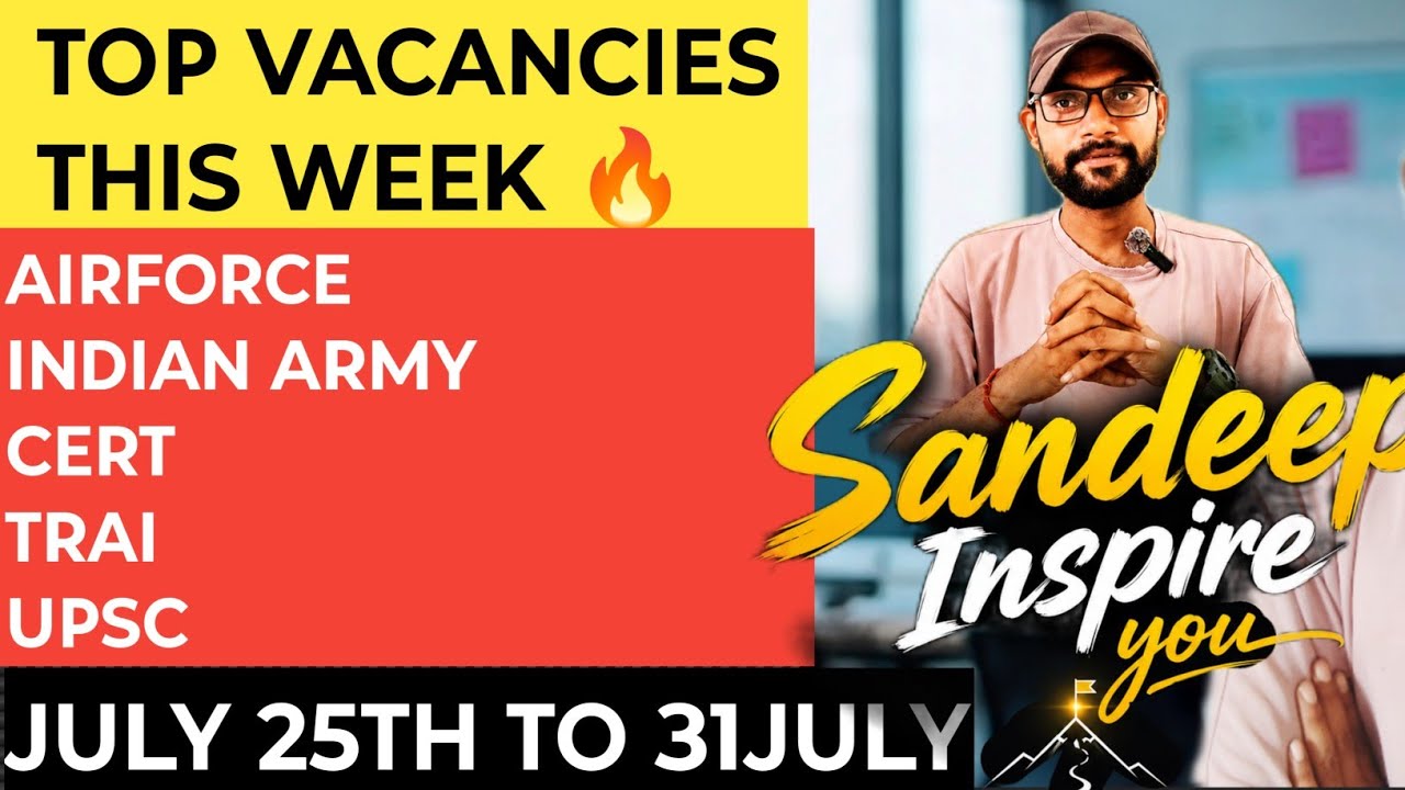 Top Central Government Jobs This Week: July 25th to July 31st | UPSC | Agniveer Vayu | Indian Arm...
