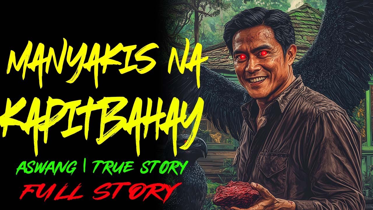 MANYAKIS NA KAPITBAHAY  | Kwentong Aswang | True Story
