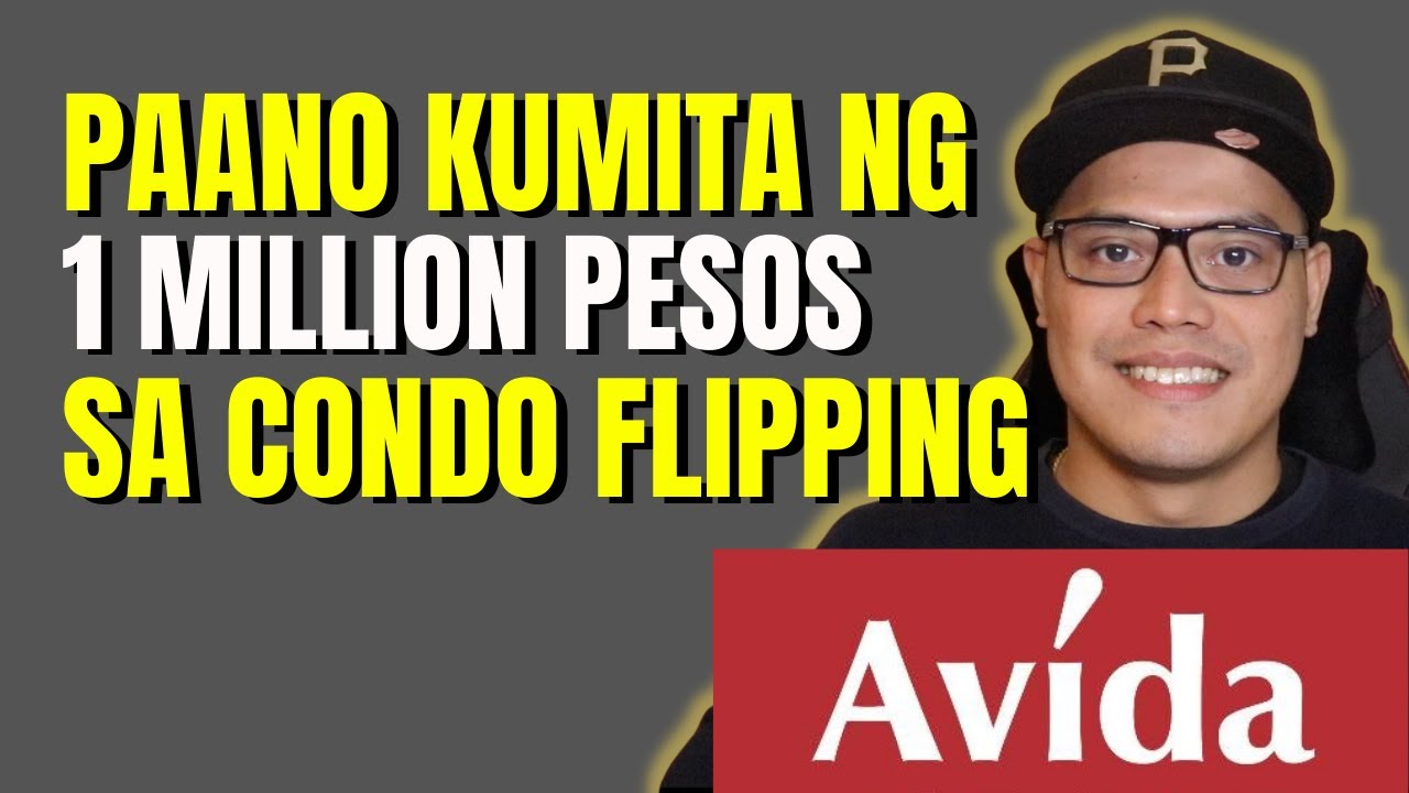 Paano Kumita ng 1 Million Pesos sa Condominium Flipping | Real Estate Investing Philippines