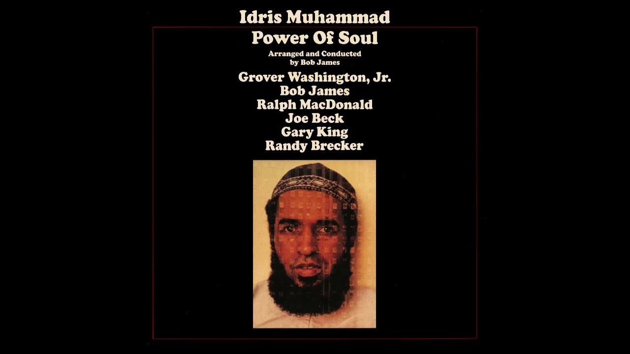 Idris Muhammad - Power of Soul (full album)