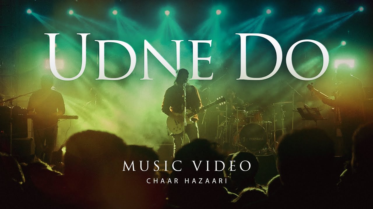 Chaar Hazaari - Udne Do (Official Video)