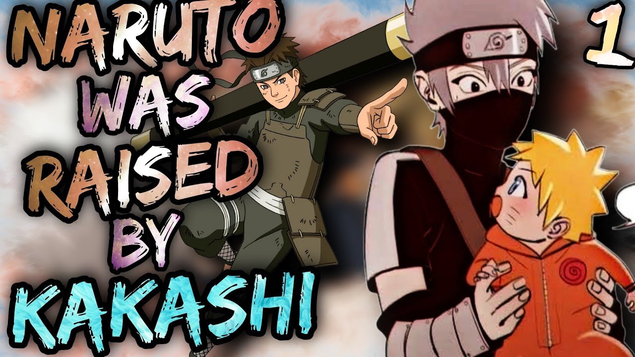 What if Naruto was raised by Kakashi | Part 1