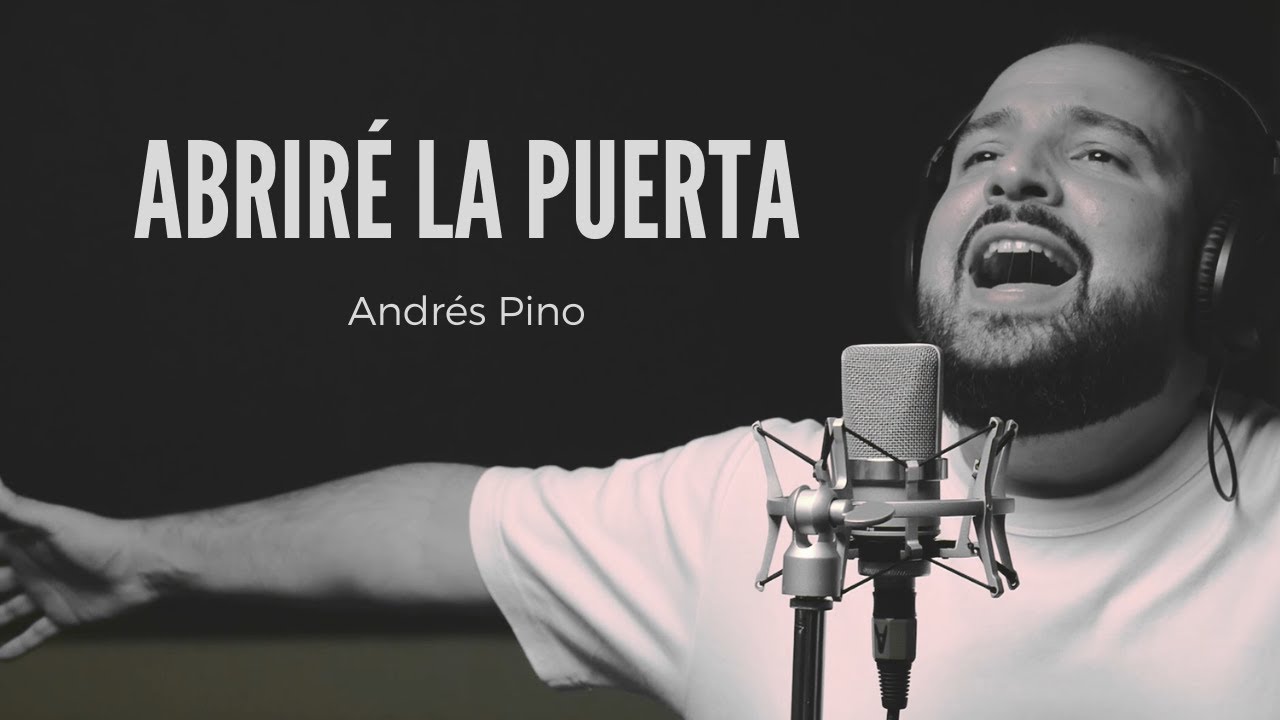 Andrés Pino - Abriré la puerta (Cover)