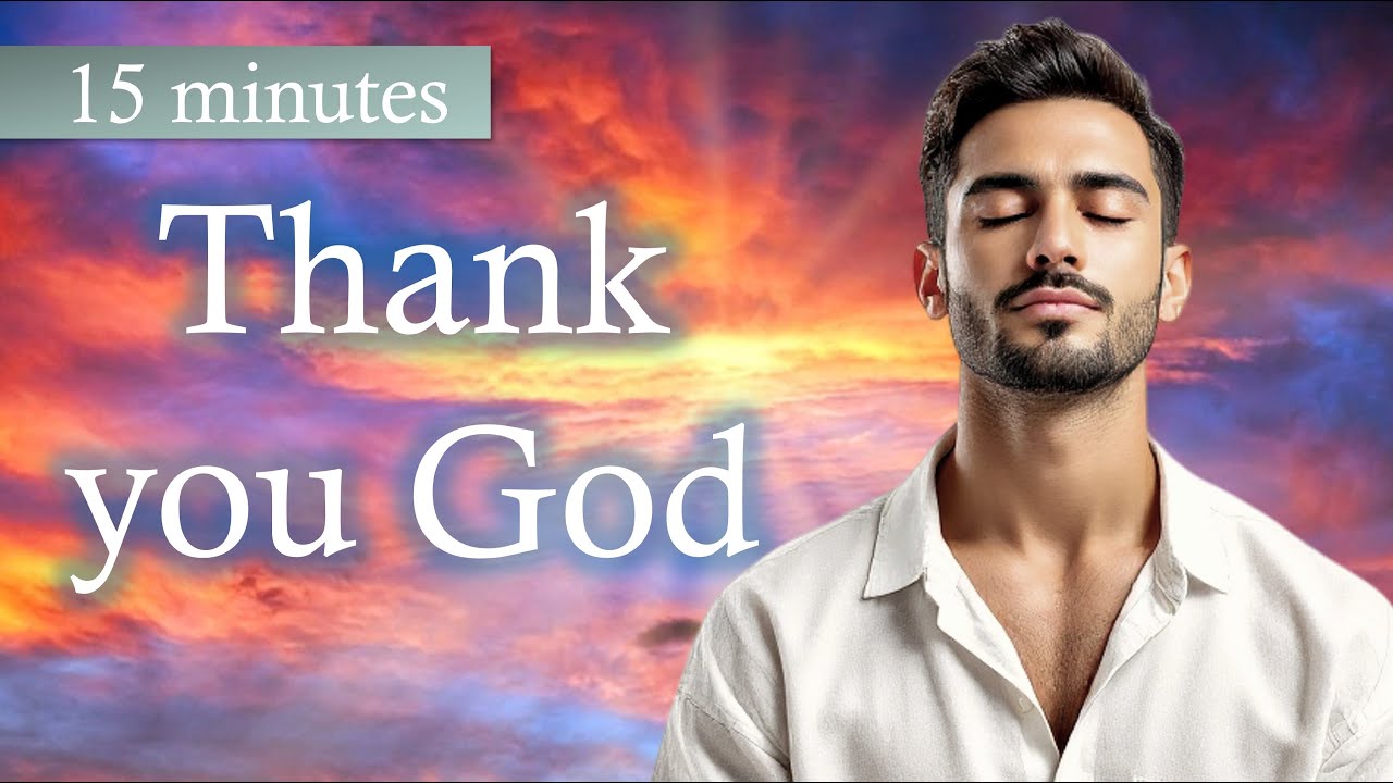 GRATITUDE AFFIRMATIONS | Thank God with these Miracle Affirmations | Attract Blessings in your Life