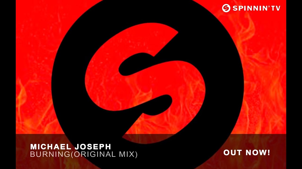 Michael Joseph - Burning(Original Mix)